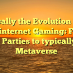 Typically the Evolution of On the internet Gaming: From LAN Parties to typically the Metaverse